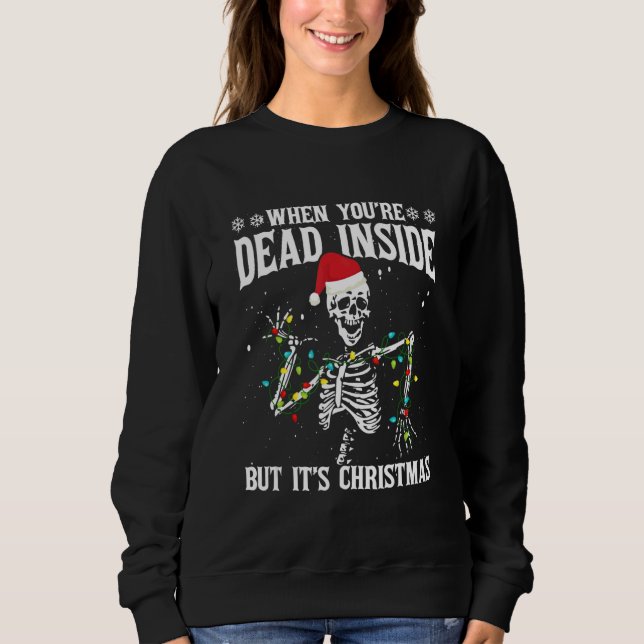 When You're Dead Inside But It's Christmas T Shirt (Framsida)