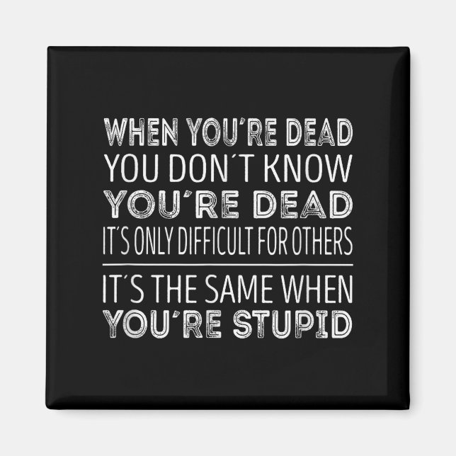 When Youre Dead You Dont Know Youre Dead  Magnet (Framsidan)