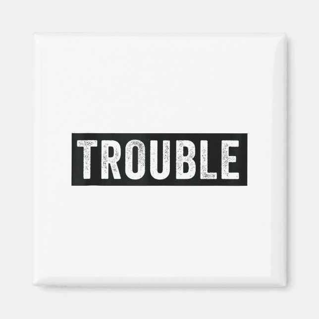 Where I Go Trouble Follows Funny Matching Couple S Magnet (Framsidan)