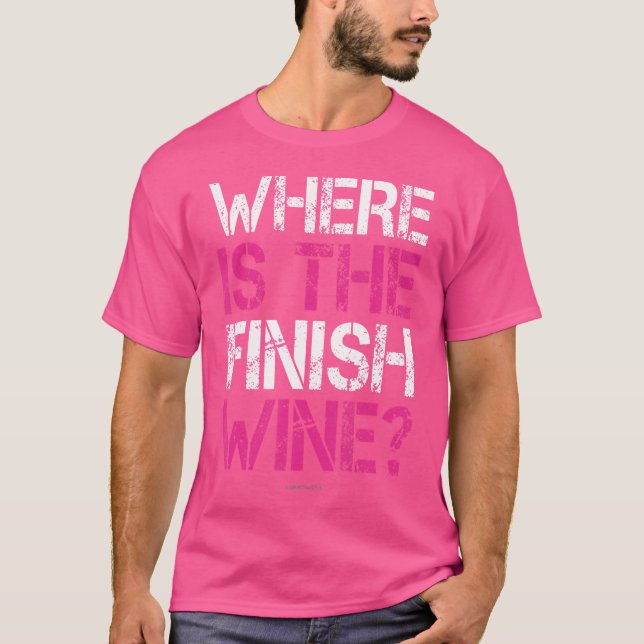 Where Is The Finish Wine Funny Running Women T Shirt (Framsida)