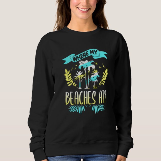 Where my beaches on Holidays and palm trees T Shirt (Framsida)