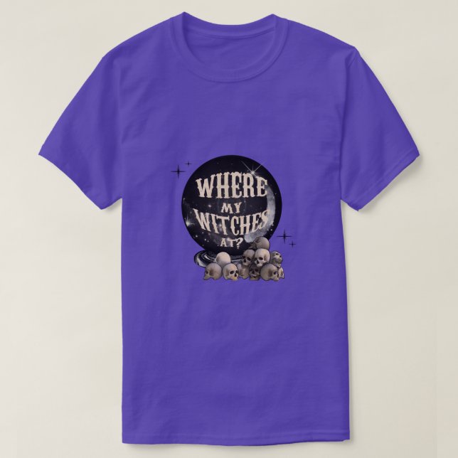 Where My Witches At T Shirt (Design framsida)
