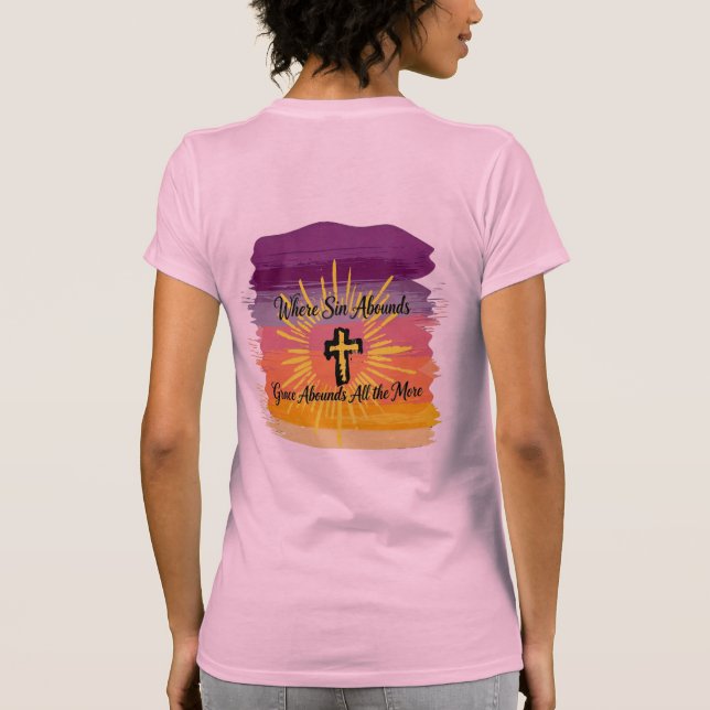 Where Sin Abounds Cross Sunset Script T Shirt (Baksida)