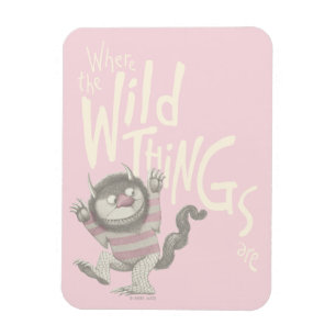 Where the Wild Things Are Citat - Rosa Magnet