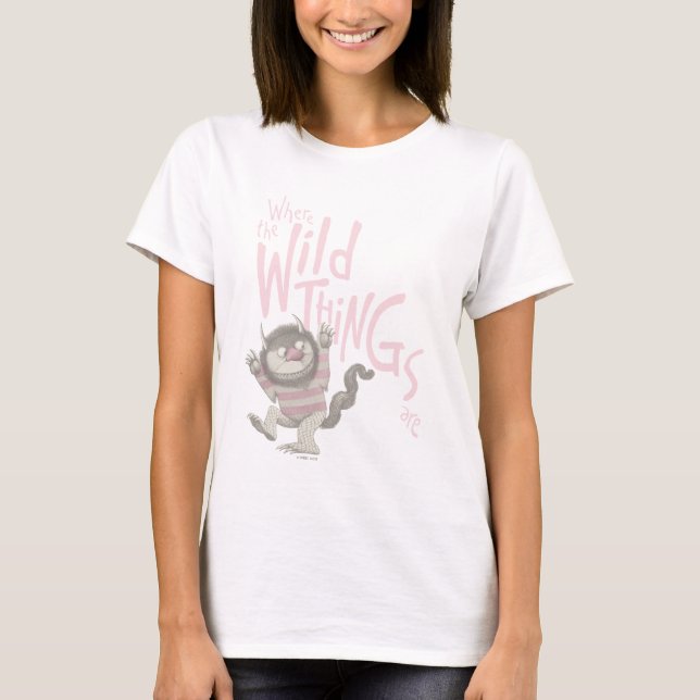 Where the Wild Things Are Citat - Rosa T Shirt (Framsida)