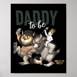 Where The Wild Things Are Daddy To Be _1 Poster