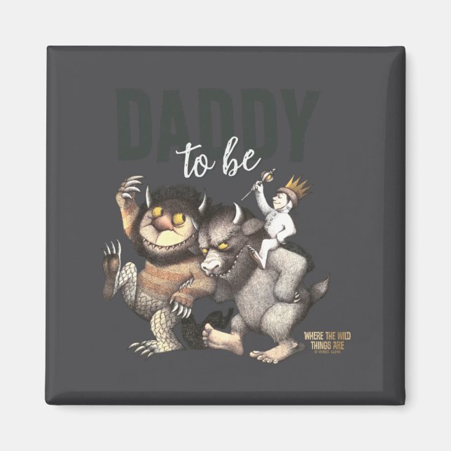 Where The Wild Things Are Daddy To Be  Magnet (Framsidan)
