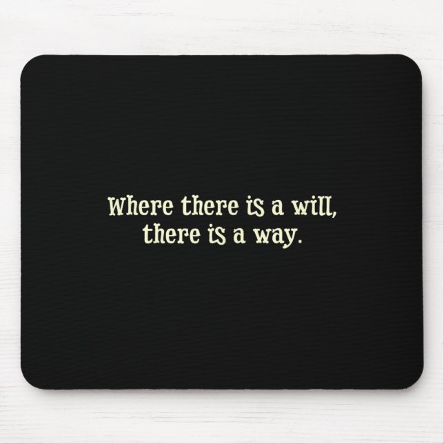 Where There Is A Will There Is A Way Motivational  Musmatta (Framsidan)