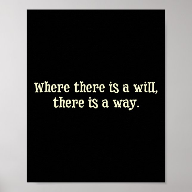 Where There Is A Will There Is A Way Motivational  Poster (Framsidan)