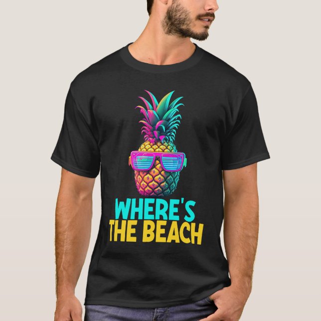 Where's The Beach Funny Retro Pineapple Sunglasses T Shirt (Framsida)
