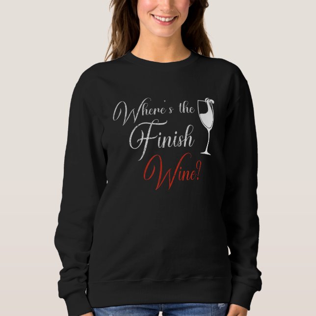 Where's The Finish Wine Red White Wine T Shirt (Framsida)