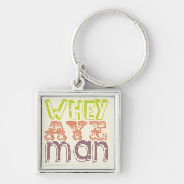 Whey Aye Man Nyckelring Geordie Gifts (Framsidan)