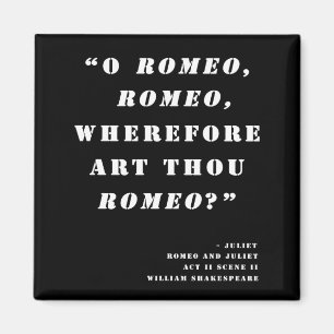 "Whfront art you Romeo" - Romeo och Juliet Magnet
