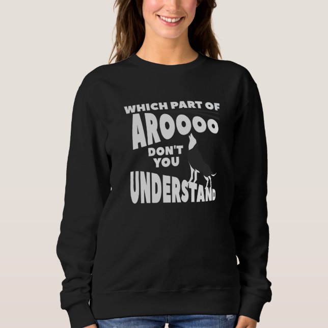 Which Part Of Aroooo Don't You Understand Siberian T Shirt (Framsida)