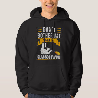 While I m Glassblowing Glassblower Glassworker Gla Hoodie