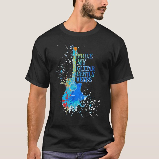 While My Guitar Gently Weeps T Shirt (Framsida)