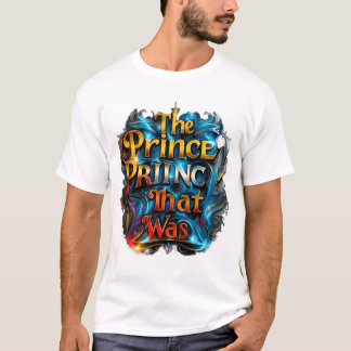 Whimistisk "prinsen som var" T-Shirt Design