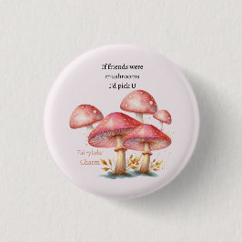 Whimsical Blush Förtrollade Svamp Knapp