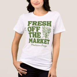 Whimsical Fresh Off The Market Grön Bröllopsfest T Shirt