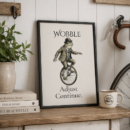 Whimsical Groda Poster "Vackla, Justera, Fortsätt"