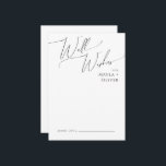 Whimsical Minimal Script Bröllop well Önskemål Car Rådkort<br><div class="desc">Det här minimala manuset bröllop well önskemål-kortet är perfekt för ditt klassiska svarta och vita lilla moderna boho bröllop. Utformningen har elegant, delikat och romantiskt handskrivet kalligrafibrev med formell shabby chic-typografi. Det kommer att se bra ut när som helst under bröllop-säsongen: vår, sommar, fall eller vinter! Produkten är redigerbar och...</div>