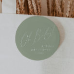 Whimsique Sage Grönt Oh Baby Knapp<br><div class="desc">Vi presenterar vår grönt för viskhet, baby-knapp, perfekt för er enkla, moderna boho firande vilken årstid som helst! Den här knappen har en boho-chic, gender-neutralt-vib med elegantens kalligrafi och en delikat minimalistisk design som skapar den perfekt för både flickor och pojkar. Dessutom är det redigerbart, så att du kan lägga...</div>