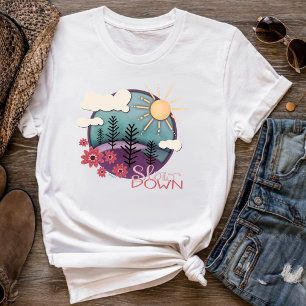 Whimsique Sunset Slow Down Roligt Inspiritivity Sö T Shirt