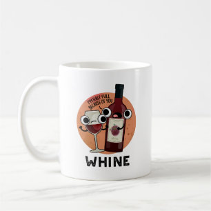 Whine Funny Vin Pun Kaffemugg