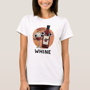 Whine Funny Vin Pun T Shirt