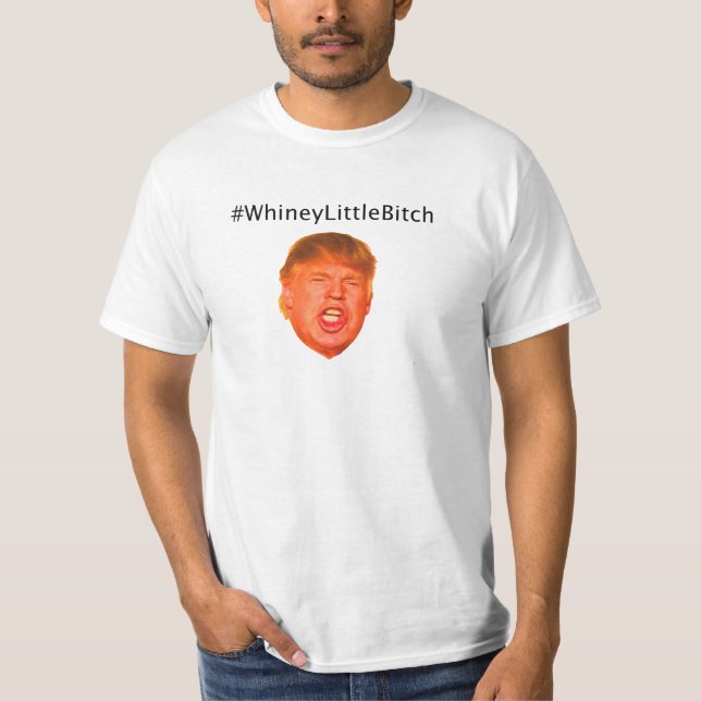 #WhineyLittleBitch Tee Shirt (Framsida)