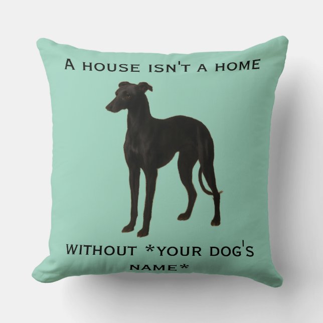 Whippet cushion 'A House isn't a home without ...' Kudde (Framsida)