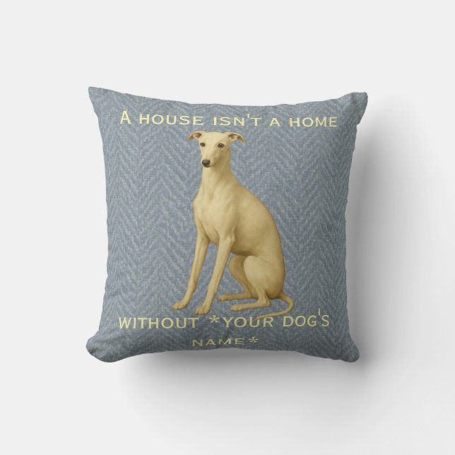Whippet cushion 'A House isn't a home without ...' Kudde (Framsida)