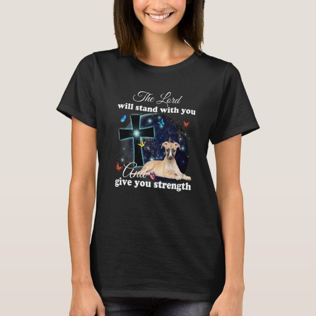 Whippet Dog The Lord Will Stand With You Christian T Shirt (Framsida)