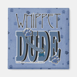 Whippet DUDE Magnet