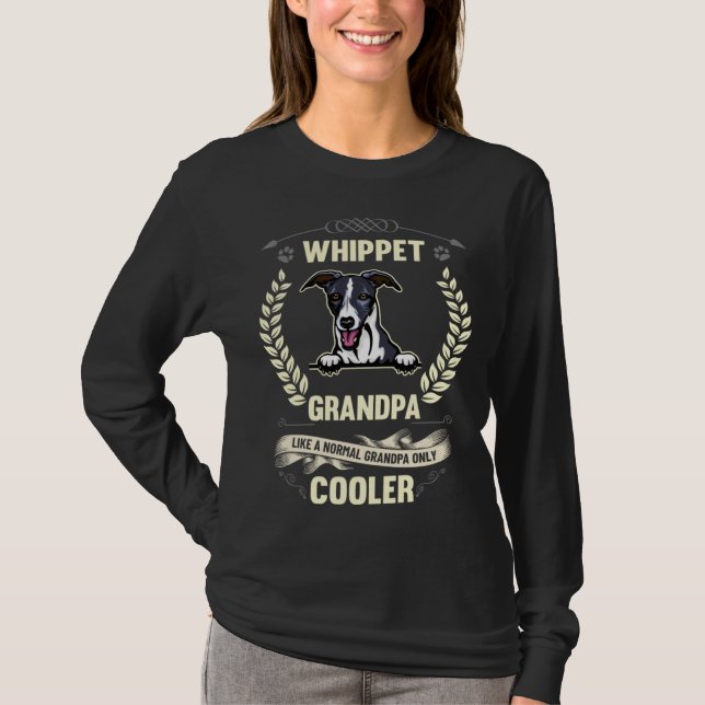 Whippet Grandpa Like A Normal Grandpa Only Cooler T Shirt (Framsida)
