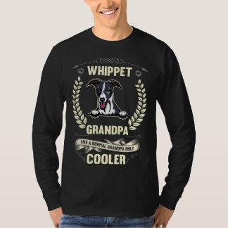 Whippet Grandpa Like A Normal Grandpa Only Cooler T Shirt