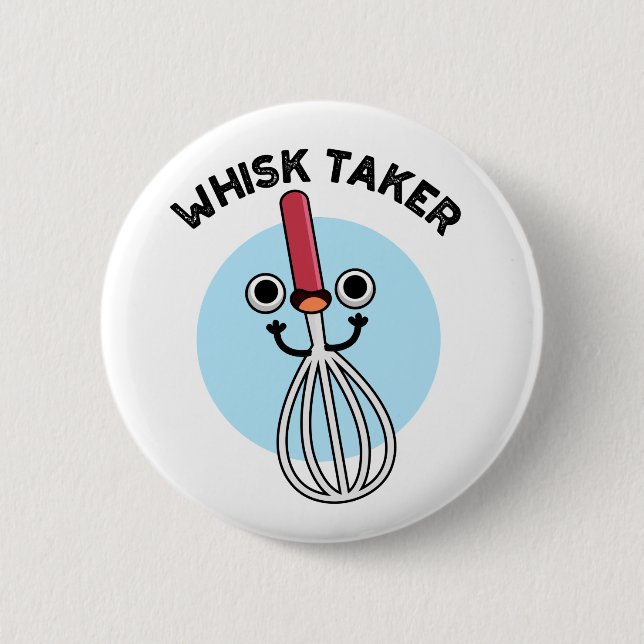 Whisk Take Funny Baking Pun Knapp (Framsida)