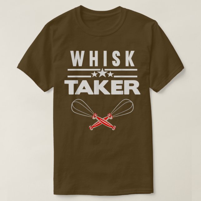 Whisk Taker Baking Bake Baker T Shirt (Design framsida)