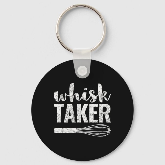 Whisk Taker Funny Kung Pun Shirt Gift Nyckelring (Framsida)