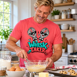 Whisk Taker – Rolig matlagning & bakning Pun T Shirt