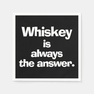 Whiskey är alltid Svaret svart Pappersservett