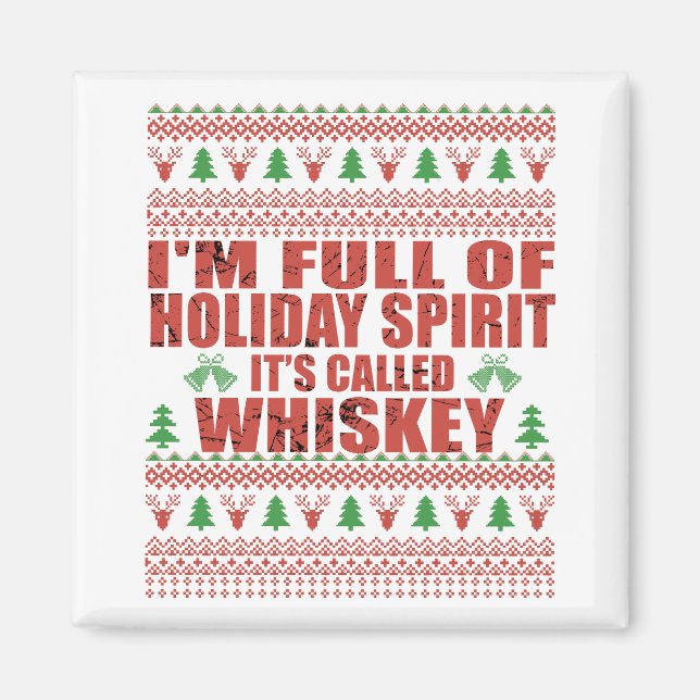 Whiskey är min konstiga, ful julgosare magnet (Framsidan)