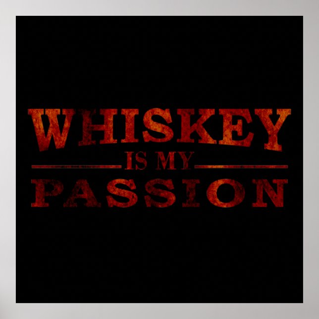 Whiskey är min passion, lustiga alkohol ord poster (Framsidan)