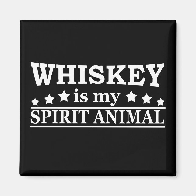 Whiskey är mitt spritdjur ord magnet (Framsidan)