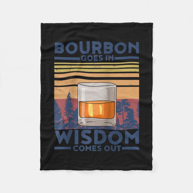 Whiskey Bourbon Goes in Wisdom kommer ut Fleecefilt (Framsidan)