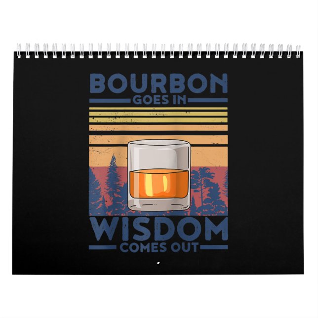 Whiskey Bourbon Goes in Wisdom kommer ut Kalender (Omslag)