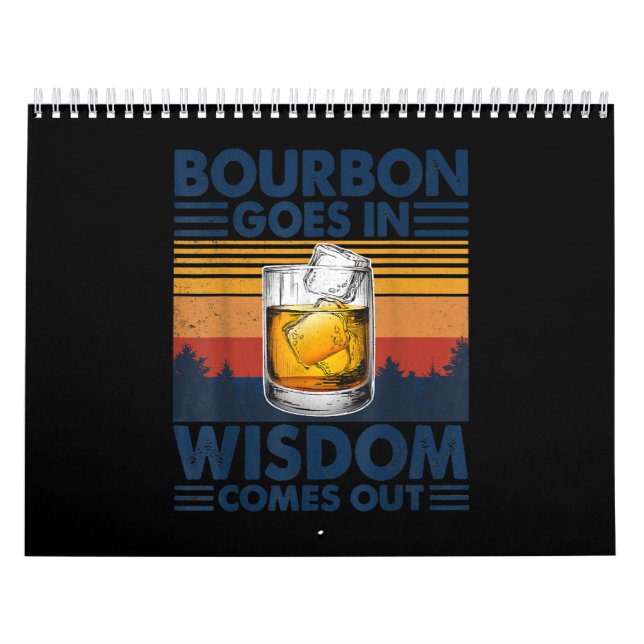 Whiskey Bourbon Goes in Wisdom kommer ut Kalender (Omslag)