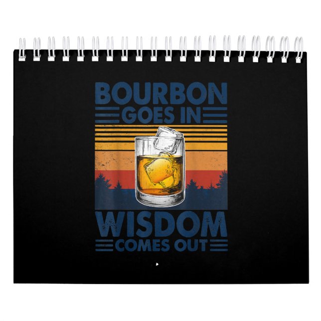 Whiskey Bourbon Goes in Wisdom kommer ut Kalender (Omslag)