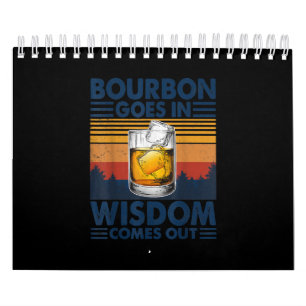 Whiskey Bourbon Goes in Wisdom kommer ut Kalender