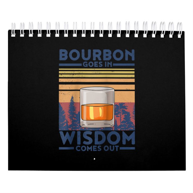 Whiskey Bourbon Goes in Wisdom kommer ut Kalender (Omslag)